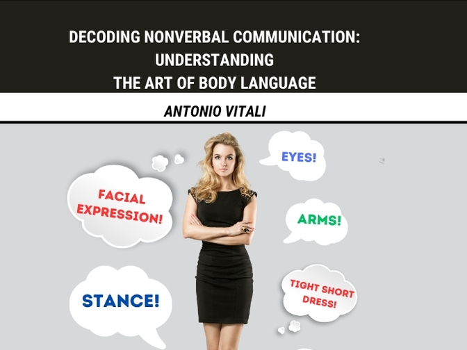 Decoding Nonverbal Communication: Understanding The Art of Body Language